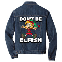 Selfish Don't Be Elfish Funny Christmas Introvert Pajamas T Shirt Men Denim Jacket | Artistshot