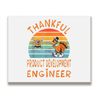 Product Development Engineer Job Funny Thanksgiving T Shirt Metal Print Horizontal | Artistshot