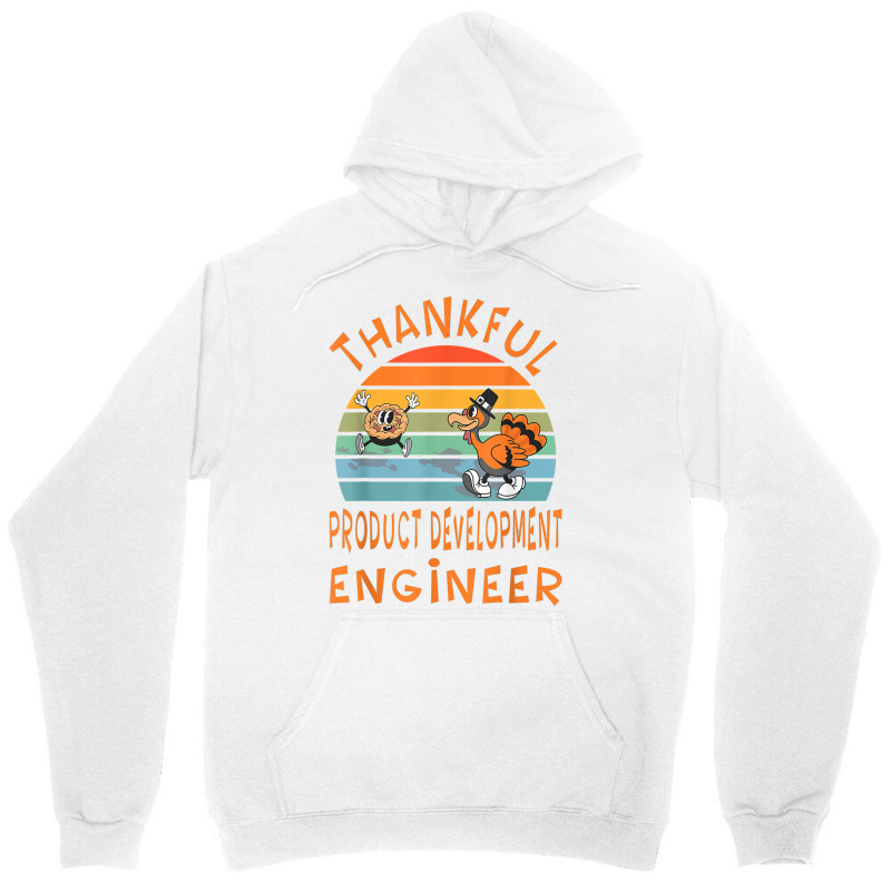 Product Development Engineer Job Funny Thanksgiving T Shirt Unisex Hoodie | Artistshot