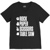 Rock Paper Scissors Table Saw Funny Carpenter V-neck Tee | Artistshot