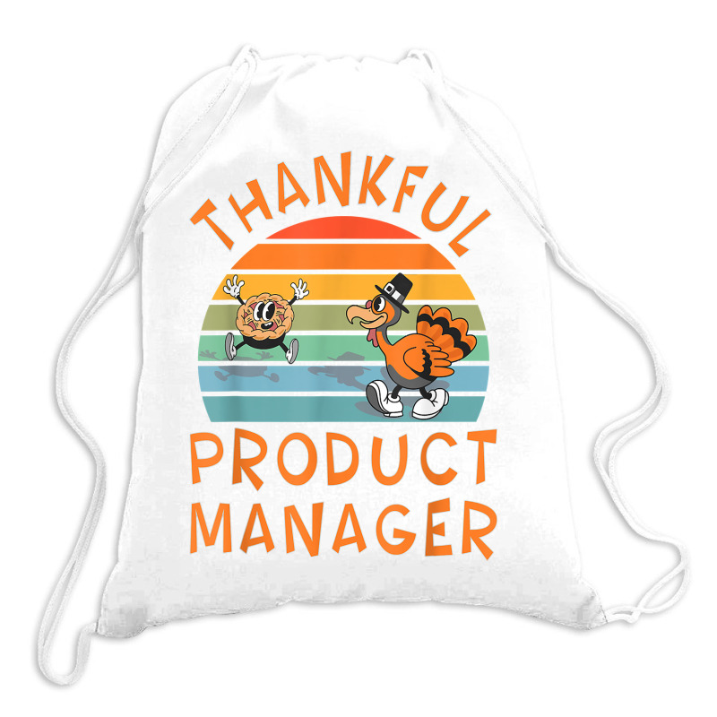 Product Manager Job Funny Thanksgiving T Shirt Drawstring Bags | Artistshot