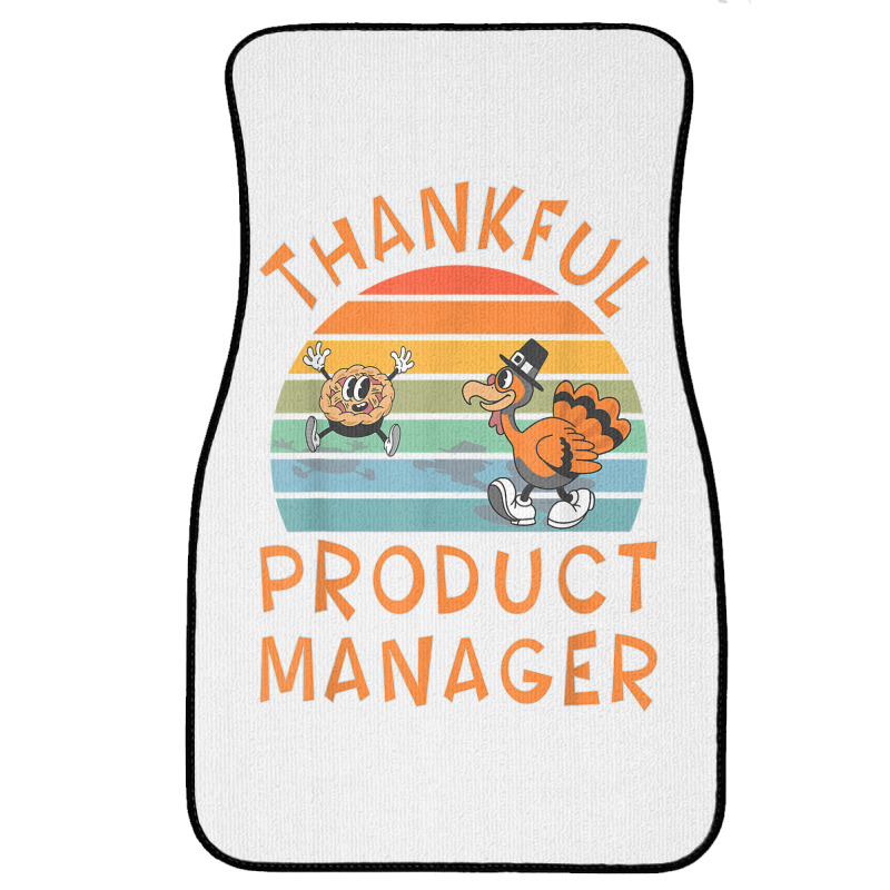 Product Manager Job Funny Thanksgiving T Shirt Front Car Mat | Artistshot