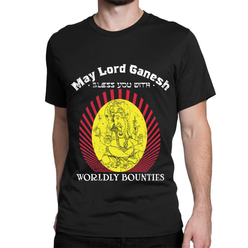 May Lord Ganesh Bless You With Worldly Bounties  Material Wealth Classic T-shirt by cm-arts | Artistshot