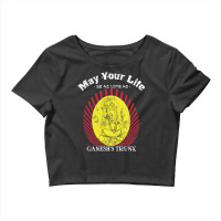 May Your Life Be As Long As Ganeshs Trunk  Hindu Blessing Crop Top | Artistshot