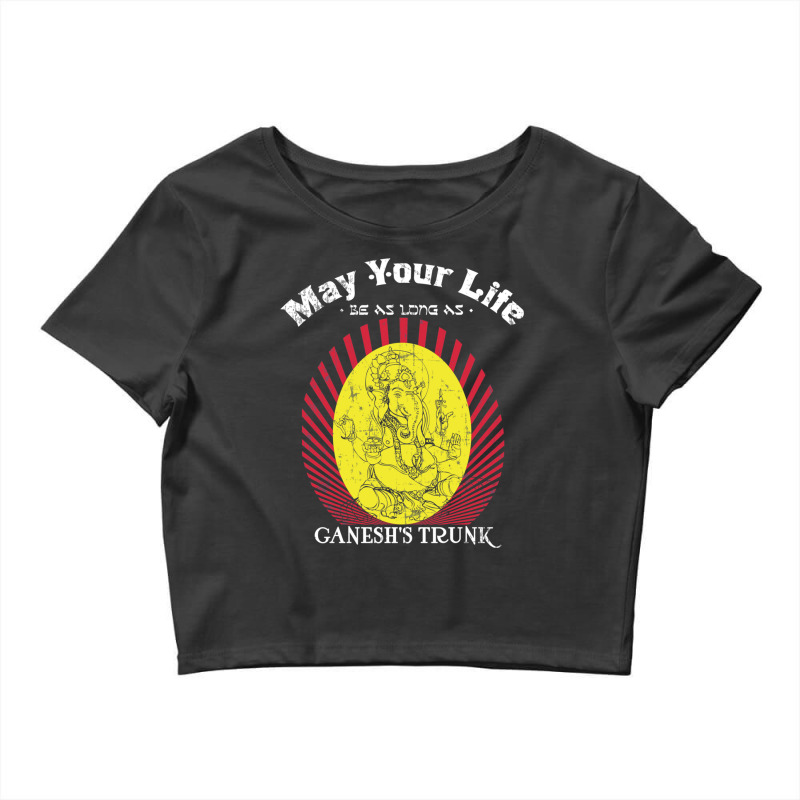 May Your Life Be As Long As Ganeshs Trunk  Hindu Blessing Crop Top by cm-arts | Artistshot