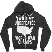 Two Time Ww1 Ww2 American Flag Champions T Shirt Zipper Hoodie | Artistshot