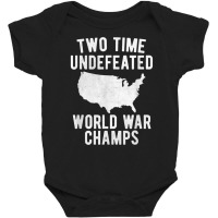 Two Time Ww1 Ww2 American Flag Champions T Shirt Baby Bodysuit | Artistshot