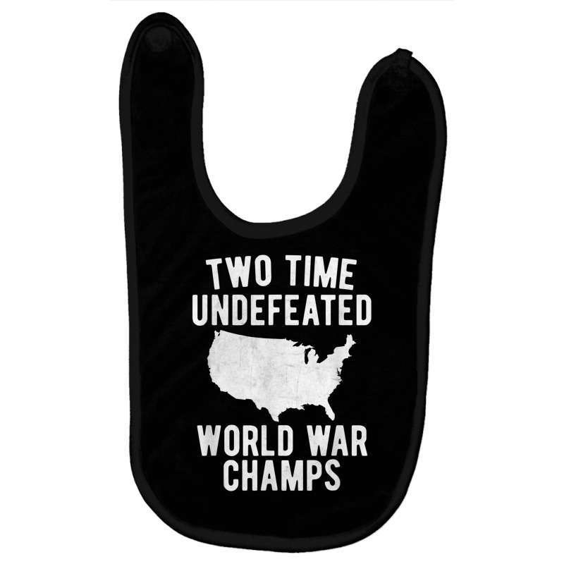 Two Time Ww1 Ww2 American Flag Champions T Shirt Baby Bibs by cm-arts | Artistshot