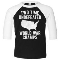 Two Time Ww1 Ww2 American Flag Champions T Shirt Toddler 3/4 Sleeve Tee | Artistshot