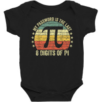 My Password Is Last 8 Digits Of Pi Infinite Math Teacher Kid T Shirt Baby Bodysuit | Artistshot