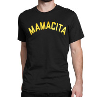 Mamacita Mama Classic T-shirt | Artistshot