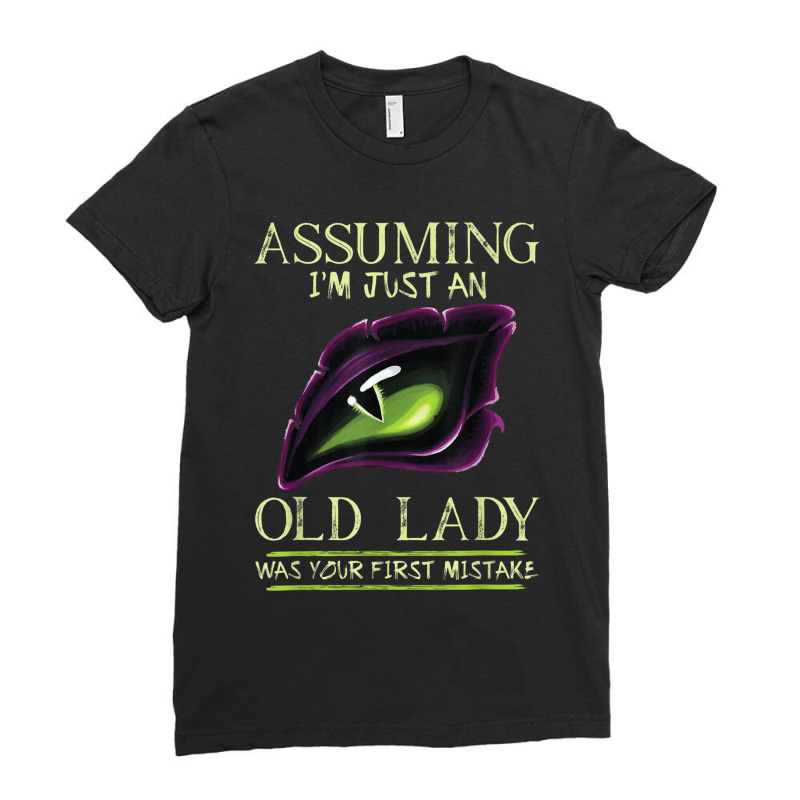 Assuming I'm Just An Old Lady Was Your First Mistake Dragon Ladies Fitted T-Shirt by JusticePeck | Artistshot