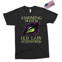 Assuming I'm Just An Old Lady Was Your First Mistake Dragon Exclusive T-shirt | Artistshot