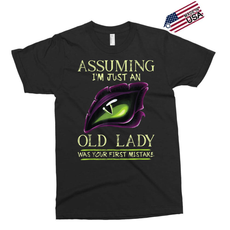 Assuming I'm Just An Old Lady Was Your First Mistake Dragon Exclusive T-shirt by JusticePeck | Artistshot