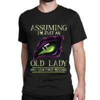 Assuming I'm Just An Old Lady Was Your First Mistake Dragon Classic T-shirt | Artistshot