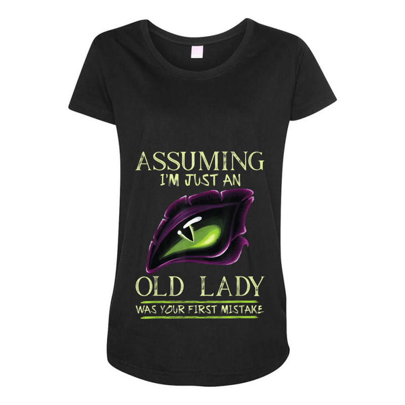 Assuming I'm Just An Old Lady Was Your First Mistake Dragon Maternity Scoop Neck T-shirt by JusticePeck | Artistshot