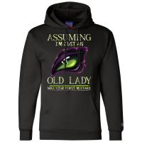 Assuming I'm Just An Old Lady Was Your First Mistake Dragon Champion Hoodie | Artistshot