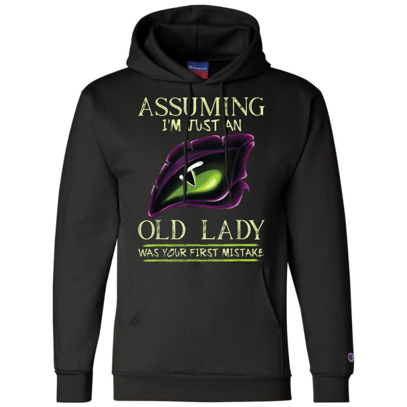 Assuming I'm Just An Old Lady Was Your First Mistake Dragon Champion Hoodie by JusticePeck | Artistshot