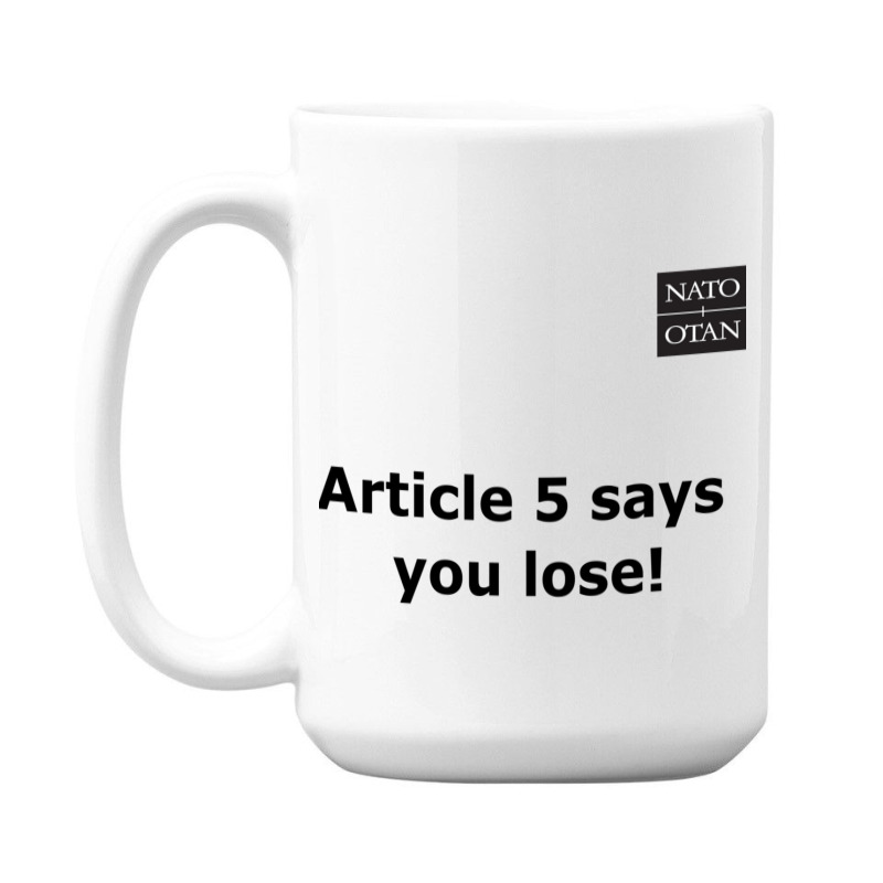 Nato Article 5 15 Oz Coffee Mug | Artistshot