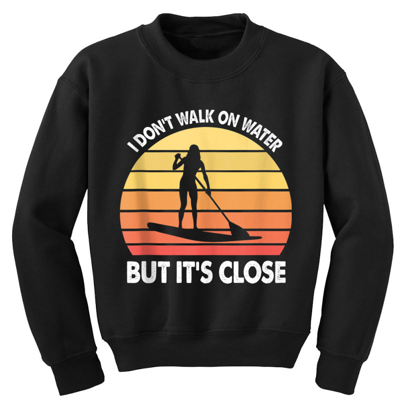 Stand Up Paddle Board Walk On Water Vintage Tank Top Youth Sweatshirt | Artistshot