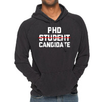 Phd Candidate  Funny Saying Doctorate Degree Grad School Phd T Shirt Vintage Hoodie | Artistshot