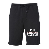 Phd Candidate  Funny Saying Doctorate Degree Grad School Phd T Shirt Fleece Short | Artistshot