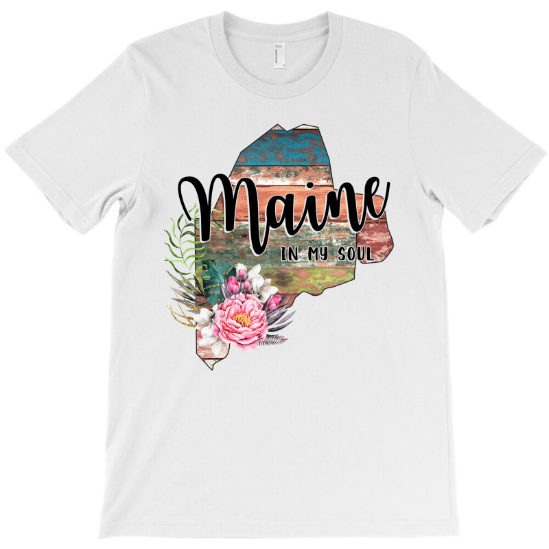 Maine In My Soul T-shirt | Artistshot