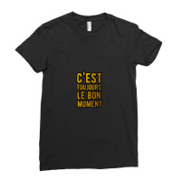 It's Always The Right Time In French Ladies Fitted T-shirt | Artistshot