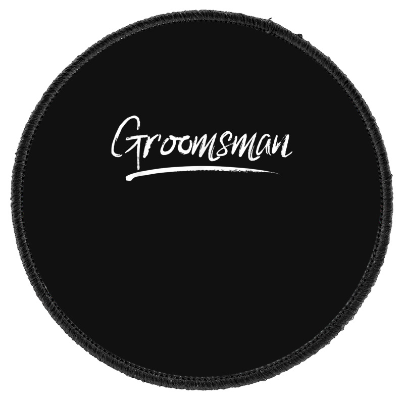 Groomsman Matching Bachelor Party Groomsmen Group Round Patch | Artistshot