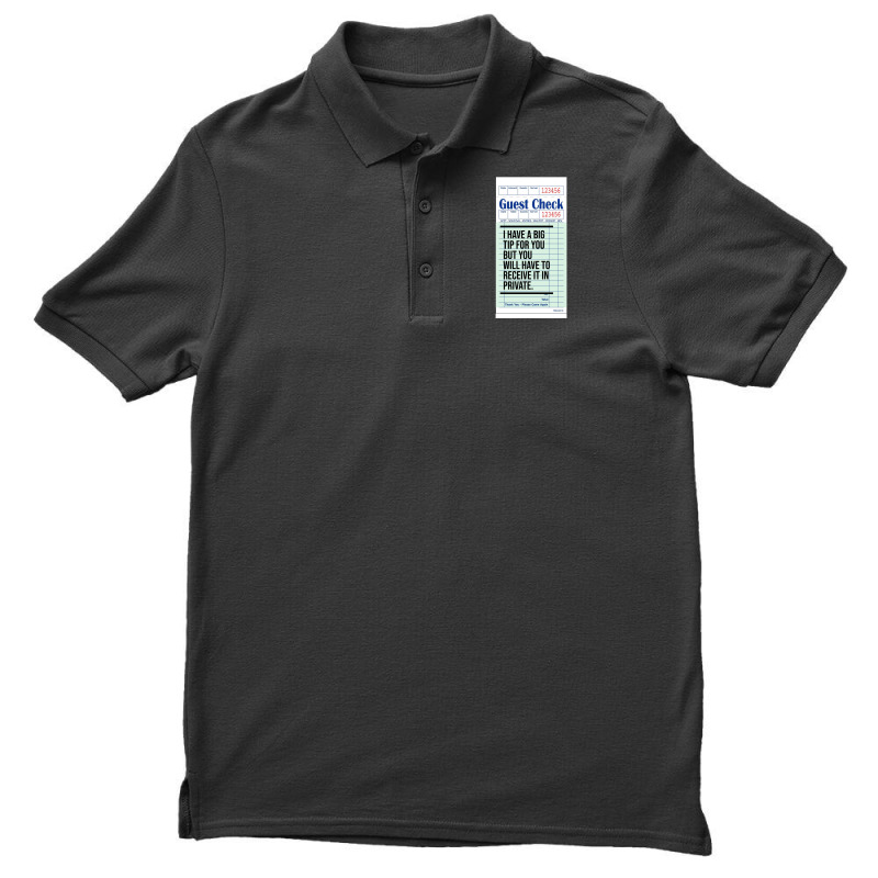 Guest Check  I Have A Big Tip For You But You Will Have To Receive It  Men's Polo Shirt by cm-arts | Artistshot