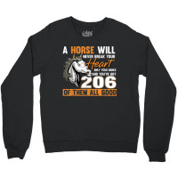 A Horse Will Never Break Your Heart Horse Rider Horses Crewneck Sweatshirt | Artistshot