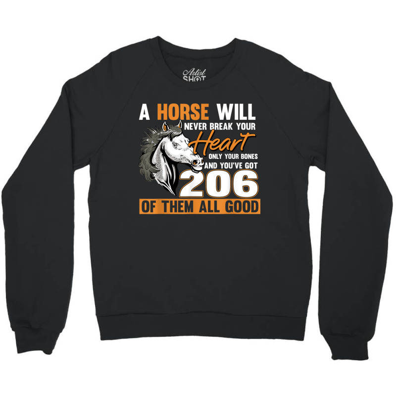 A Horse Will Never Break Your Heart Horse Rider Horses Crewneck Sweatshirt by MillaLampman | Artistshot