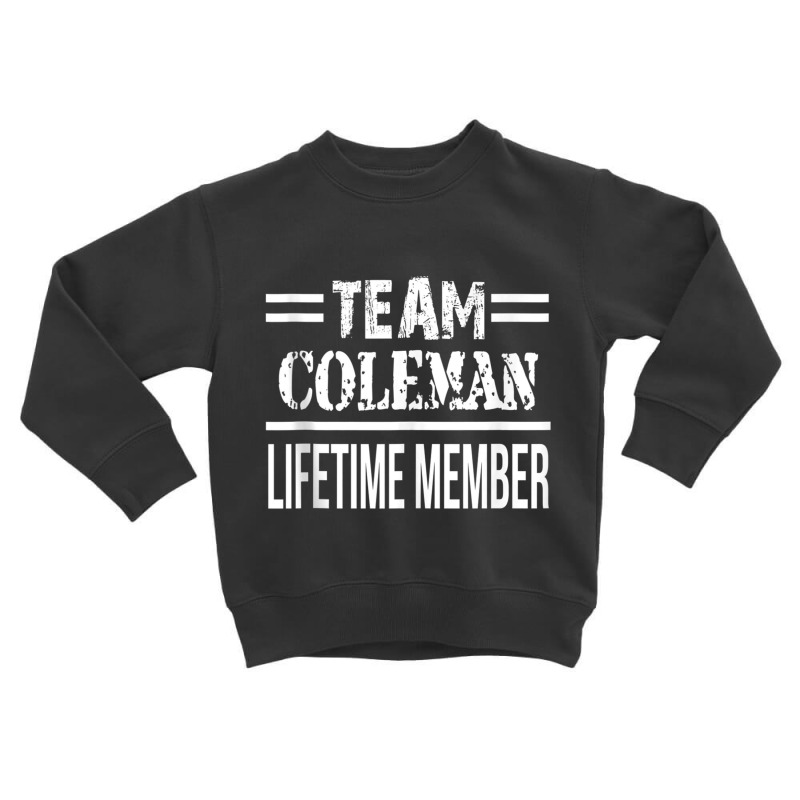 Team Coleman Lifetime Member Long Tank Top Toddler Sweatshirt by cm-arts | Artistshot