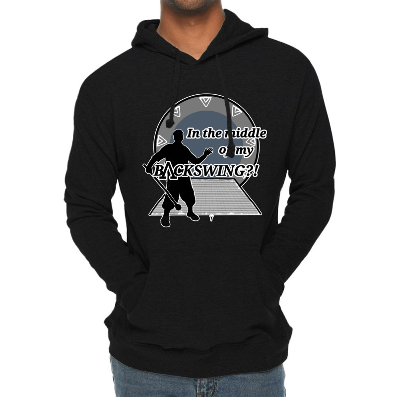 In The Middle Of My Backswing! Lightweight Hoodie by cm-arts | Artistshot