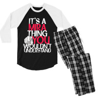 Womens It's A Mira Thing You Wouldn't Understand Men's 3/4 Sleeve Pajama Set | Artistshot