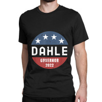 Brian Dahle For California Governor 2022 Classic T-shirt | Artistshot