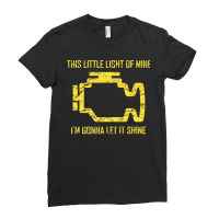 This Little Light Of Mine  Check Engine Light  Copy Ladies Fitted T-shirt | Artistshot