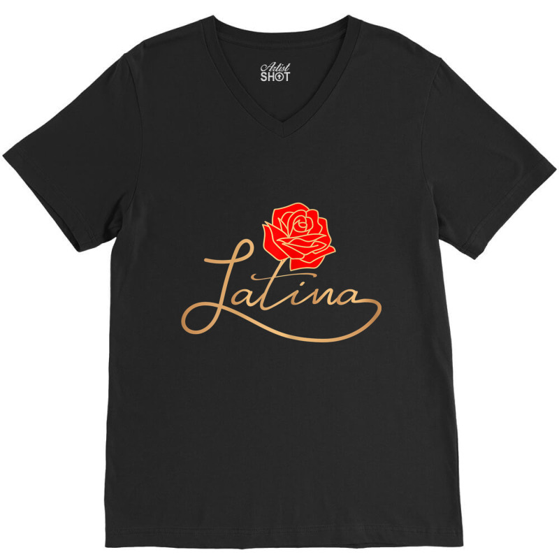 Womens Womens Latina Latinx Best Gift Rose Cute Hispanic Shirt V-Neck Tee by DanielEricJagd | Artistshot