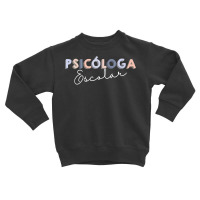 Psicólogo Escolar   Latin School Psychologist T Shirt Toddler Sweatshirt | Artistshot