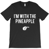 I'm With Pineapple Halloween Costume Funny Couples Pineapple T-shirt | Artistshot