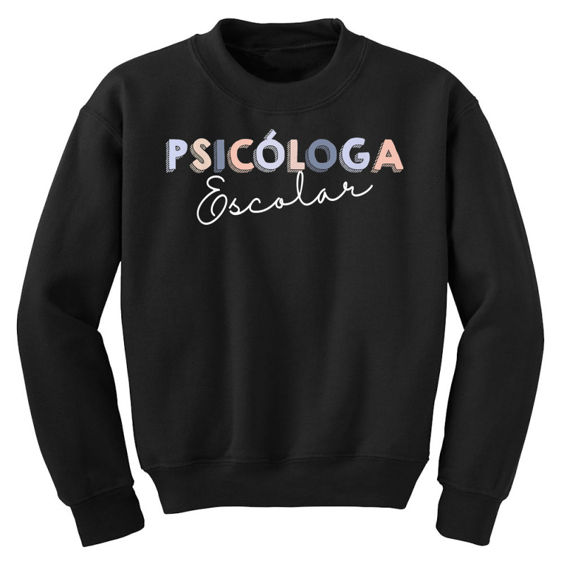 Psicólogo Escolar   Latin School Psychologist T Shirt Youth Sweatshirt by cm-arts | Artistshot