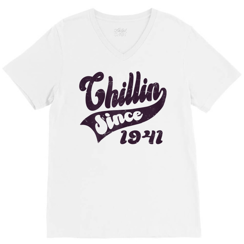 Womens Chillin Since 1941, Retro Style Born In 1941 Birthday T Shirt V-neck Tee | Artistshot