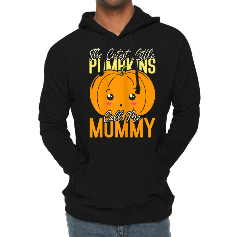 Womens The Cutest Little Pumpkins Call Me Mommy T Shirt Lightweight Hoodie | Artistshot