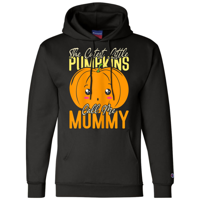 Womens The Cutest Little Pumpkins Call Me Mommy T Shirt Champion Hoodie | Artistshot