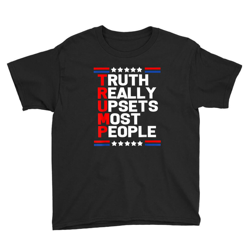 Trump Truth Really Upset Most People Trump 2024 America Flag Youth Tee | Artistshot