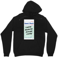 Guest Check - Is Work The Only Place That You Are Good At Serving Unisex Hoodie | Artistshot