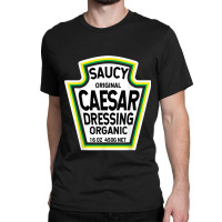 Caesar Dressing Salad Easy Halloween Costume Matching Group Classic T-shirt | Artistshot