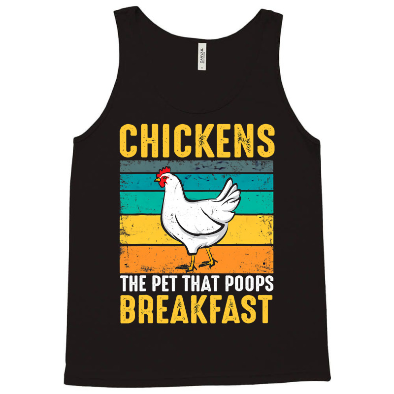 Chicken Chick Funny Chicken Chickens The Pet That Poops Breakfast 336  Tank Top by cm-arts | Artistshot