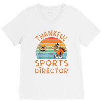 Sports Director Job Funny Thanksgiving T Shirt V-neck Tee | Artistshot