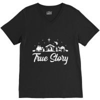 Womens True Story Nativity Scene Manger Jesus Christian Christmas V Ne V-neck Tee | Artistshot